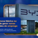 BYD avalia nova fábrica no Brasil