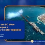 Novo porto em Santa Catarina deve gerar empregos e movimentar o setor logístico